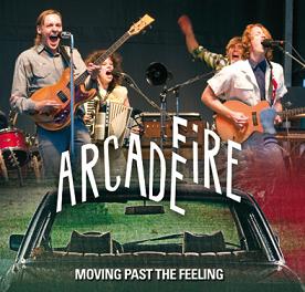 Arcade Fire Moving Past The Feeling - The Godfather Records Label