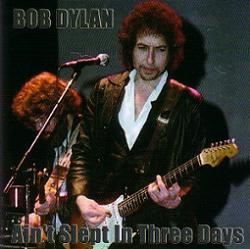 Bob Dylan Ain't Slept In Three Days Thinman Records