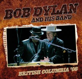 Bob Dylan British Columbia '08 The Godfather Records Label