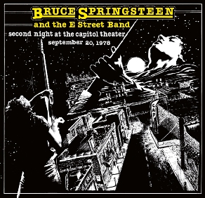 Bruce Springsteen & The E Street Band Second Night At Capitol Theatre - GFR Label