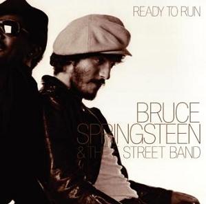 Bruce Springsteen & The E Street Band Ready To Run No Label