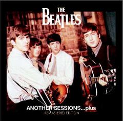 The Beatles Another Sessions...Plus Remastered Edition 