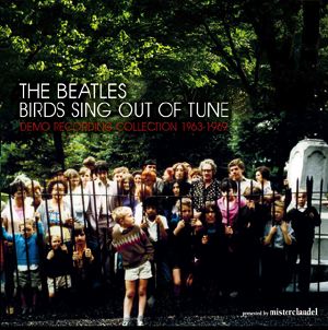 The Beatles Birds Sing Out Of Tune - Misterclaudel Label