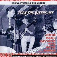 The Beatles & The Quarrymen Turn The Mixers Off 1957-1962 Savage Records Label