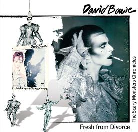 David Bowie Fresh From Divorce The Scary Monsters Chronicles - The Godfather Records Label