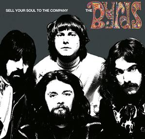 The Byrds Sell Your Soul To The Company - The Godfather Records Label