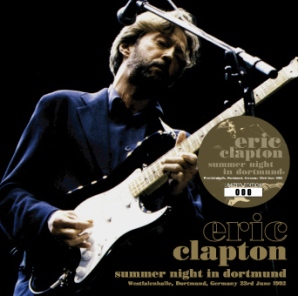 Eric Clapton Summer Night In Dortmund - Beano Label