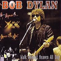 Bob Dylan Walk Around Heaven All Day Thinman CD