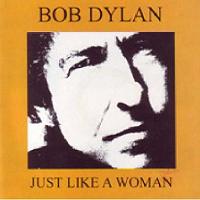 Bob Dylan Just Like A Woman