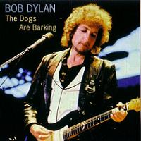 Bob Dylan The Dogs Are Barking Thinman Records