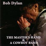 Bob Dylan The Masters Hand & The Cowboy Band Tambourine Man Records