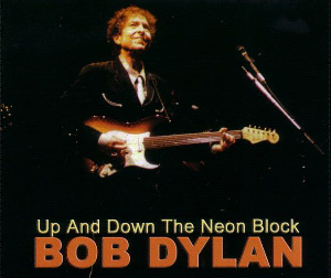 Bob Dylan Up And  Down The Neon Block Thinman Records Label