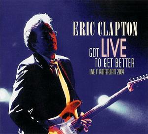 Eric Clapton Got Live To Get Better  Slunky Label