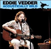 Eddie Vedder Acoustically Wild The Godfather Records Label