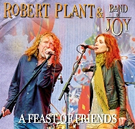 Robert Plant & The Band Of Joy A Feast Of Friends - The Godfather Records Label