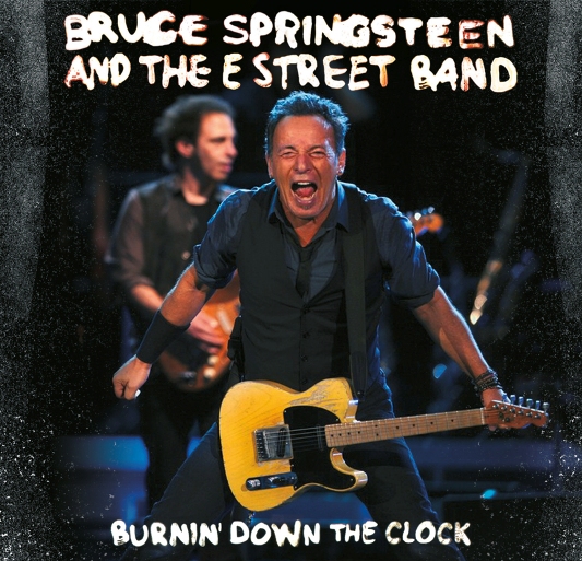 Bruce Springsteen & The ESB Burnin' Down The Clock - Godfather Records