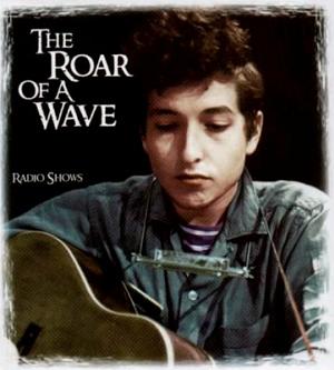 Bob Dylan The Roar Of A Wave Hollow Horn Label