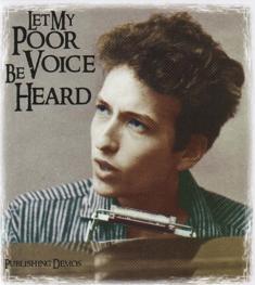 Bob Dylan Let My Poor Voice Be Heard Hollow Horn Label