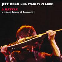 JEFF BECK with STANLEY CLARKE A BATTLE without honor & humanity Watch Tower CD