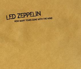 How Many Years Gone With The Wind The Chronicles Of Led Zeppelin Label