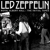Led Zeppelin Royal Albert Hall: Initial Tapes The Godfather Records Label