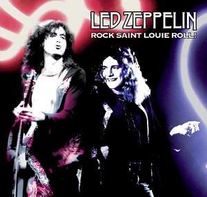 Led Zeppelin Rock Saint Louie Roll!  - The Godfather Records Label