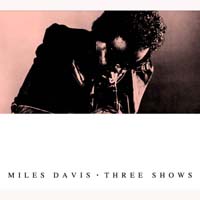 Miles Davis Three Shows Y.S.P