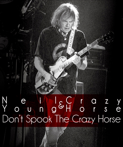 Neil Young & Crazy Horse Don't Spook The Crazy Horse No Label