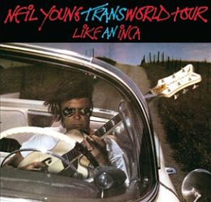 Neil Young Like An Inca - Trans World Tour 1982 - The Godfather Records Label