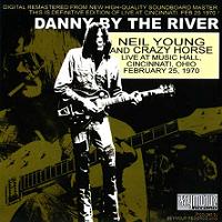 Neil Young & Crazy Horse Danny By The River Seymour Records