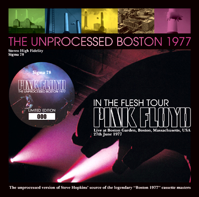 Pink Floyd Unprocessed Boston 1977 - Sigma Label