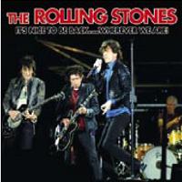  The Rolling Stones It's Nice To Be Back.....Wherever We Are! The Godther Records Label