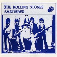 The Rolling Stones Shattered No Label