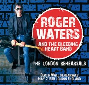 Roger Waters London Rehearsals Godfather Records Label