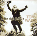 Tom Waits At The Civic Center The Godfather Records