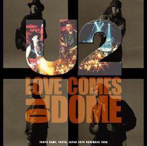 U2 Love Comes To Dome Wardour Label