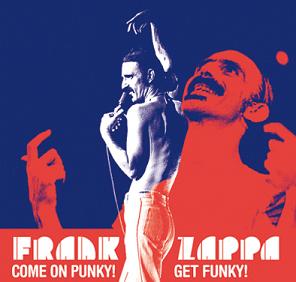 Frank Zappa Come On Punky, Get Funky! - The Godfather Records Label