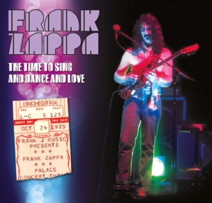 Frank Zappa The Time To Sing And Dance And Love - Godfather Records