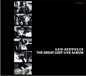 Led Zeppelin The Great Lost Live Album Nasty Music Label