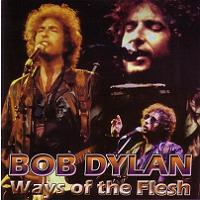 Bob Dylan Ways Of The Flesh Thinman Records