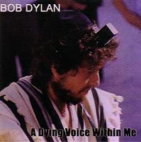 Bob Dylan A Dying Voice Within Me Thinman Records Label