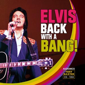 Elvis Presley Back With A Bang Audionics/Fort Baxter Label