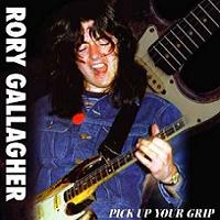 Rory Gallagher Pick Up Your Grip CD Warour Label