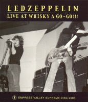 Led Zeppelin Live At The Whiskey A Go-Go! Empress Valley Supreme Disc